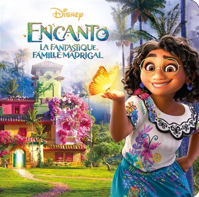 ENCANTO-LA-FANTASTIQUE-FAMILLE-MADRIGAL-Monde-Enchante-L-histoire-du-film-Disney
